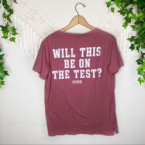 VS PINK Will This Be On The Test? T-Shirt